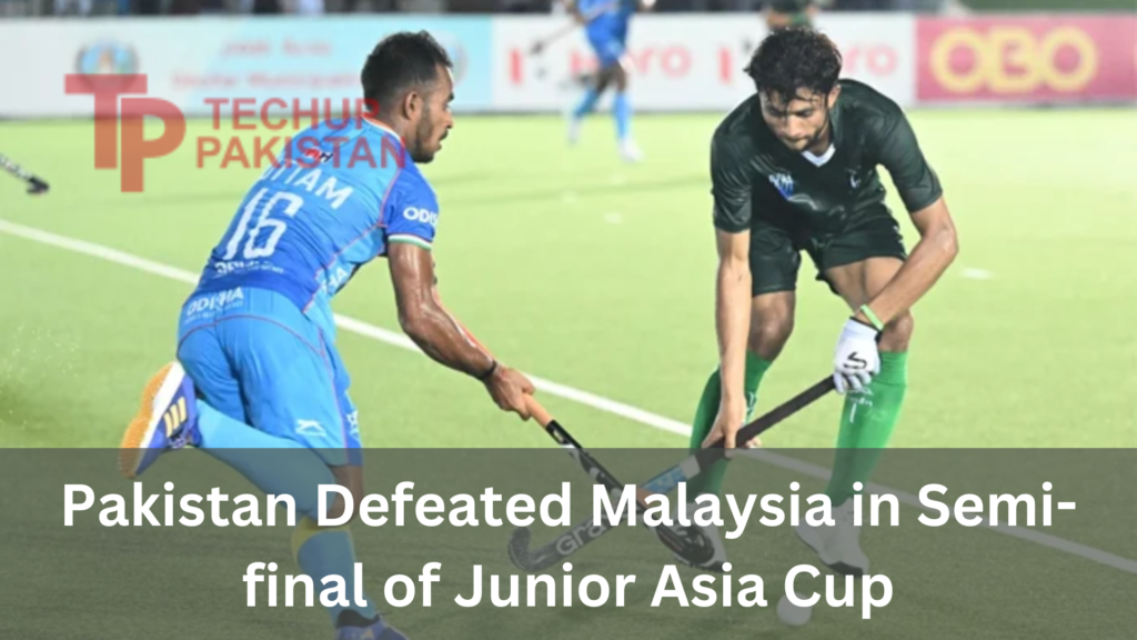 Pakistan Defeated Malaysia in Semi final of Junior Asia Cup
