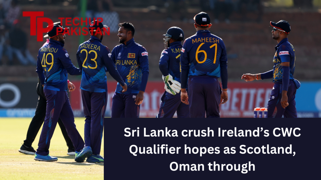 Sri Lanka crush Irelands CWC Qualifier hopes as Scotland Oman through
