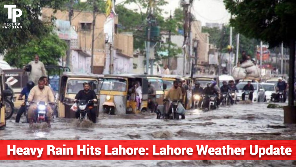 Heavy Rain Hits Lahore: Lahore Weather Update