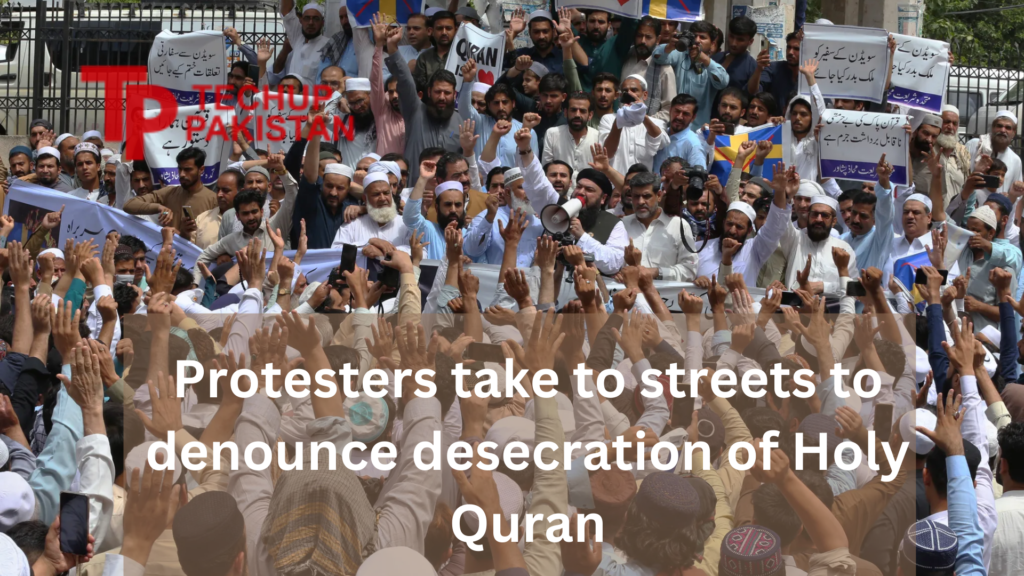 Protesters take to streets to denounce desecration of Holy Quran