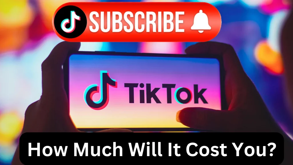 TikTok Subscription: How Much Will It Cost You?