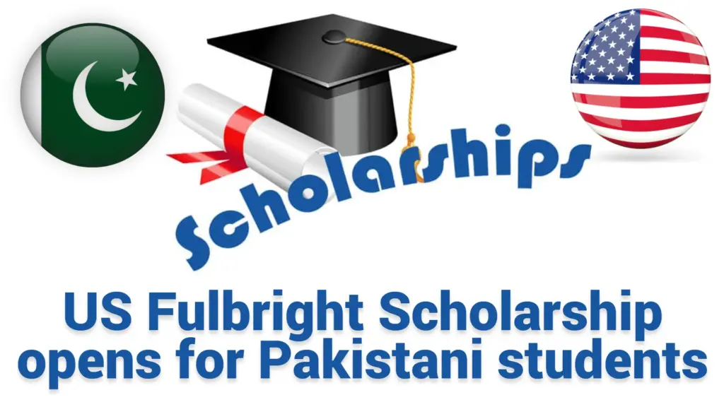 US Fulbright Scholarship opens for Pakistani students
